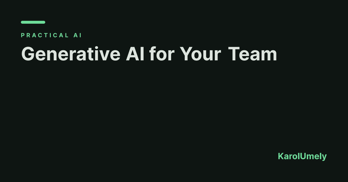 Generative AI for your team: how to roll it out without the chaos