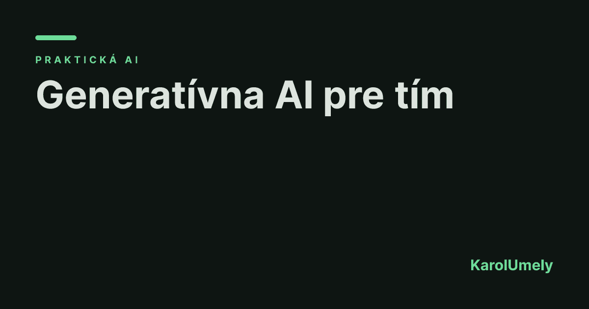 Generatívna AI pre tím: ako ju zaviesť bez chaosu